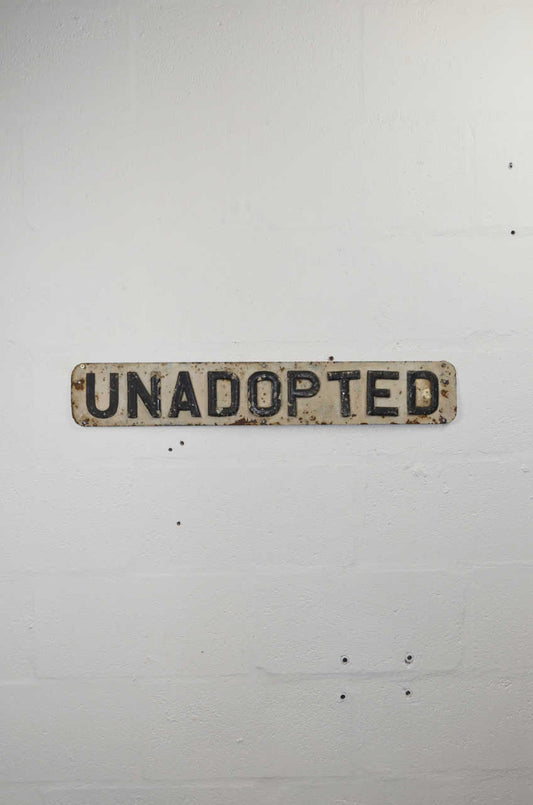 Original UNADOPTED Street/Road Sign